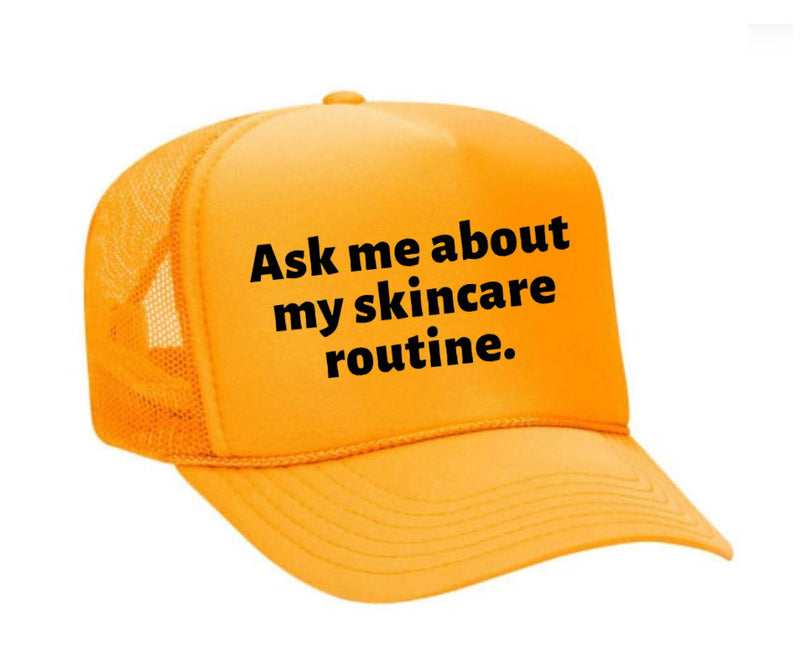 Load image into Gallery viewer, Ask Me About My Skincare Routine Trucker Hat