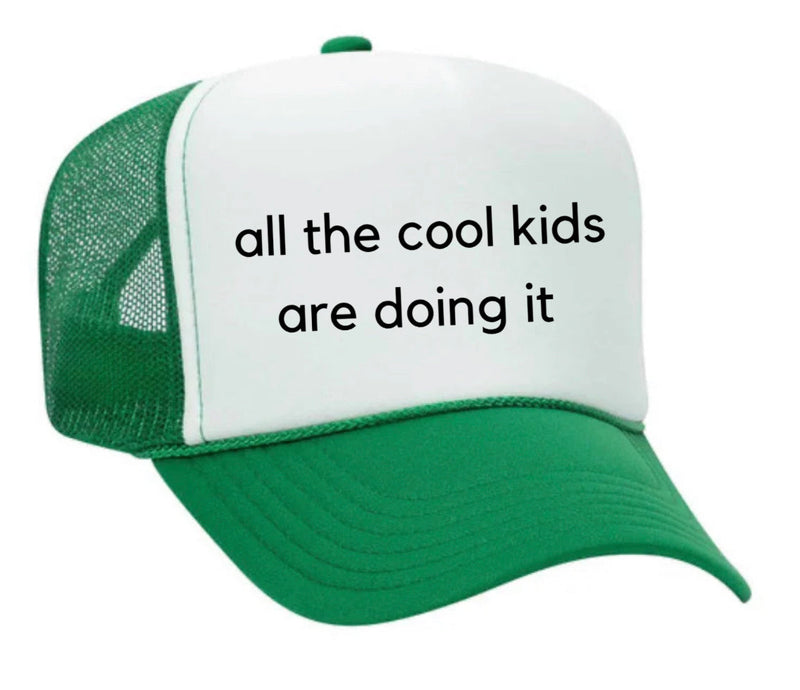 Load image into Gallery viewer, all the cool kids are doing it Trucker Hat