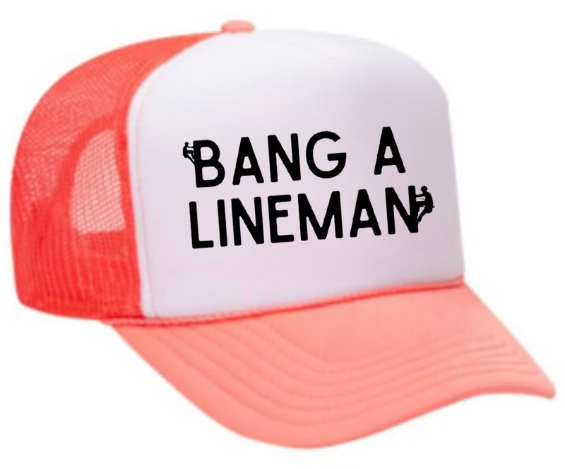 Load image into Gallery viewer, Bang A Lineman Trucker Hat