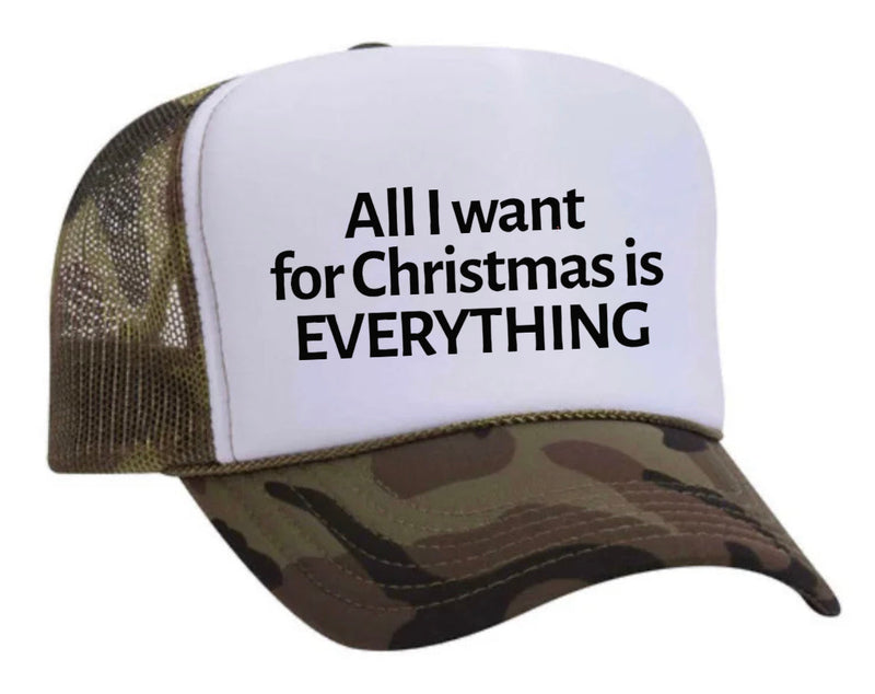 Load image into Gallery viewer, All I Want For Christmas Is Everything Trucker Hat