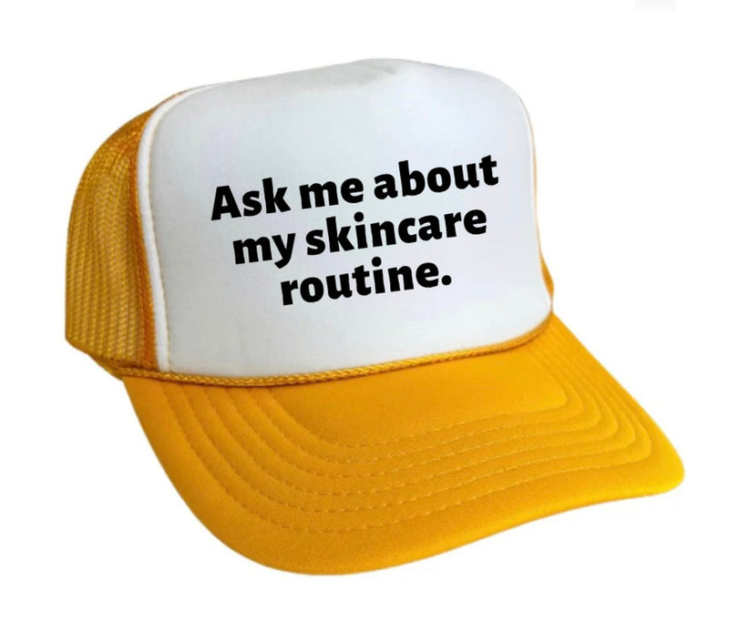 Load image into Gallery viewer, Ask Me About My Skincare Routine Trucker Hat
