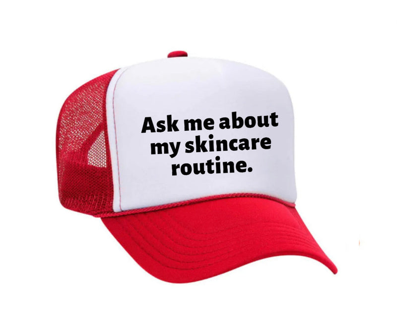 Load image into Gallery viewer, Ask Me About My Skincare Routine Trucker Hat
