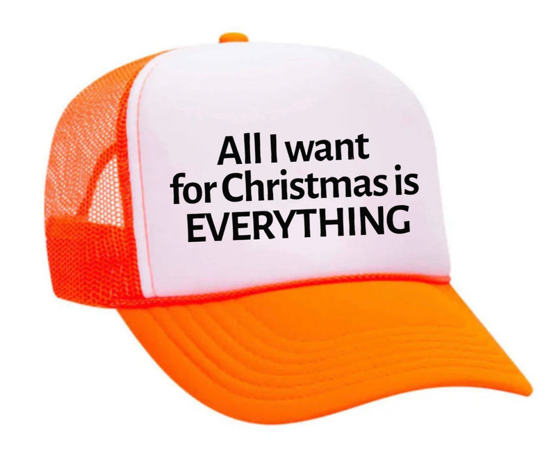 Load image into Gallery viewer, All I Want For Christmas Is Everything Trucker Hat