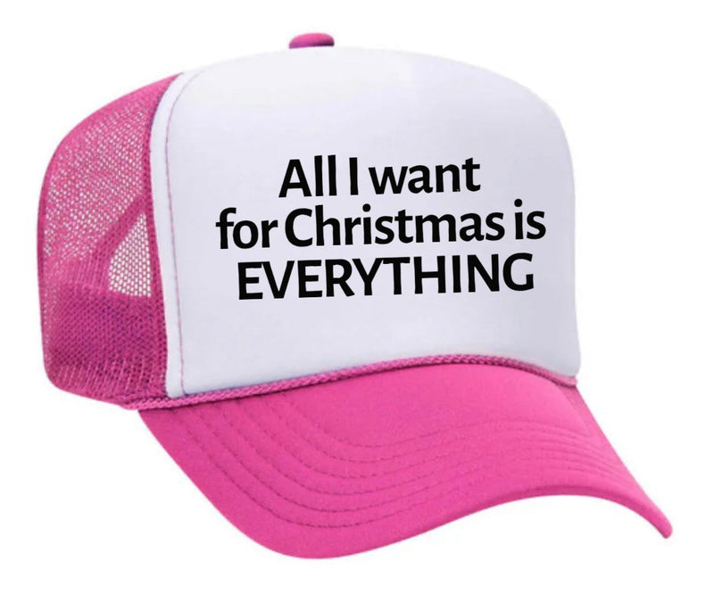 Load image into Gallery viewer, All I Want For Christmas Is Everything Trucker Hat