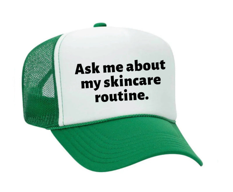Load image into Gallery viewer, Ask Me About My Skincare Routine Trucker Hat