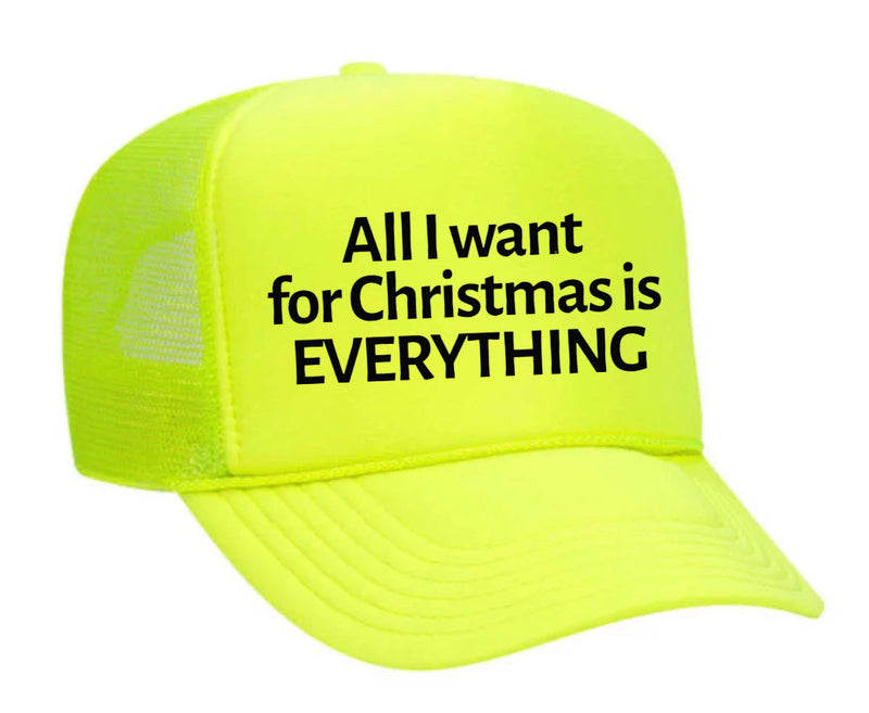 Load image into Gallery viewer, All I Want For Christmas Is Everything Trucker Hat
