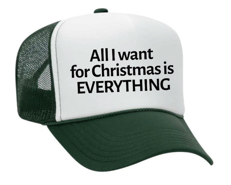 Load image into Gallery viewer, All I Want For Christmas Is Everything Trucker Hat
