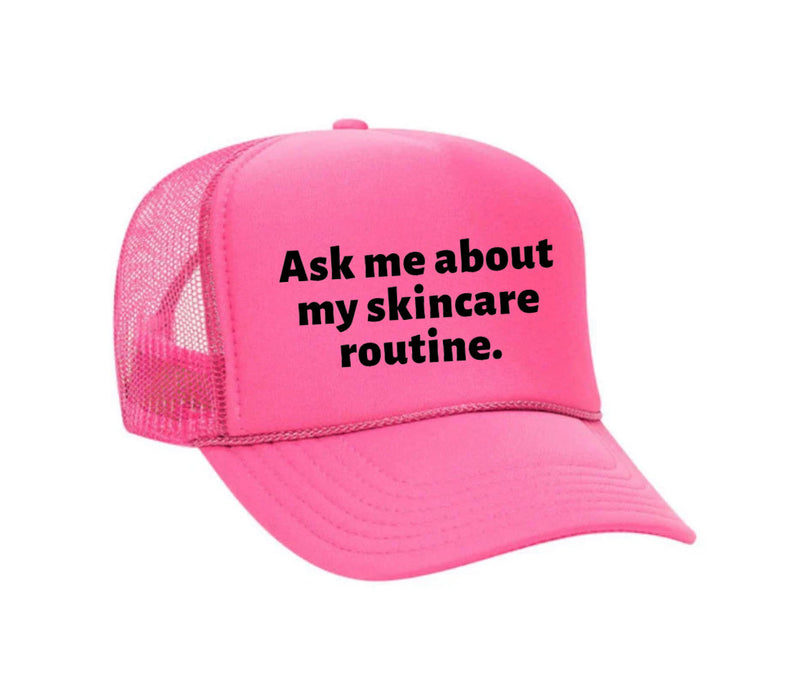 Load image into Gallery viewer, Ask Me About My Skincare Routine Trucker Hat
