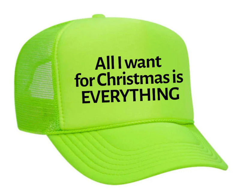 Load image into Gallery viewer, All I Want For Christmas Is Everything Trucker Hat