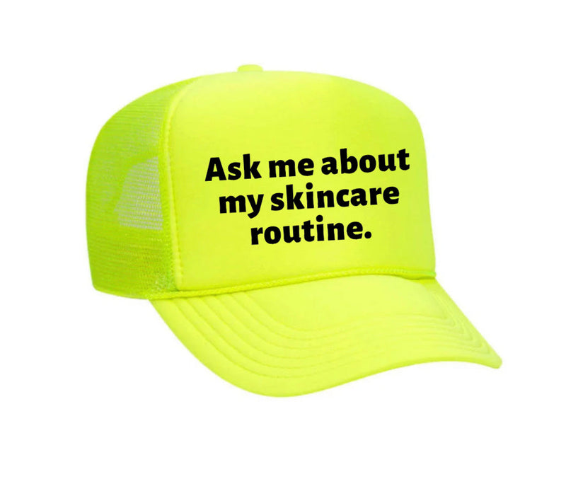 Load image into Gallery viewer, Ask Me About My Skincare Routine Trucker Hat