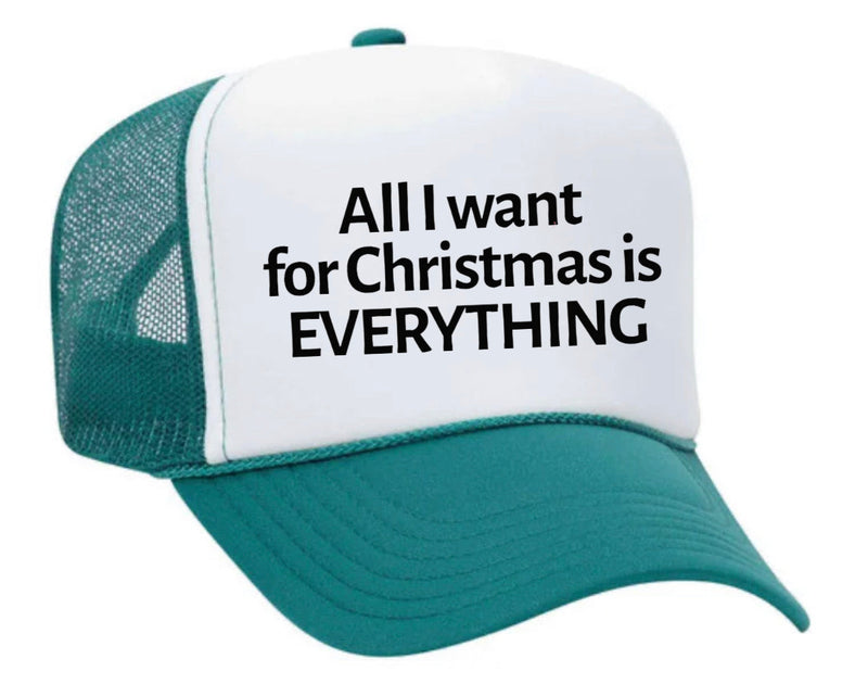 Load image into Gallery viewer, All I Want For Christmas Is Everything Trucker Hat