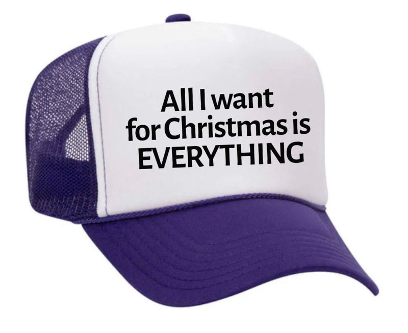 Load image into Gallery viewer, All I Want For Christmas Is Everything Trucker Hat