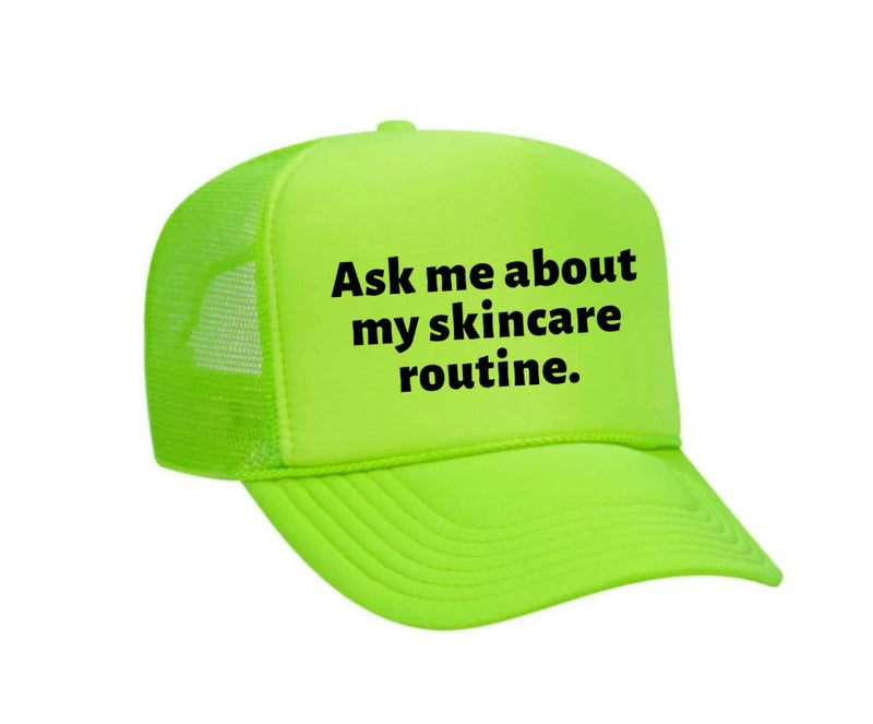 Load image into Gallery viewer, Ask Me About My Skincare Routine Trucker Hat