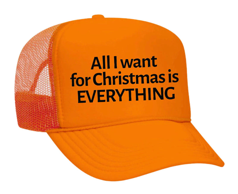 Load image into Gallery viewer, All I Want For Christmas Is Everything Trucker Hat