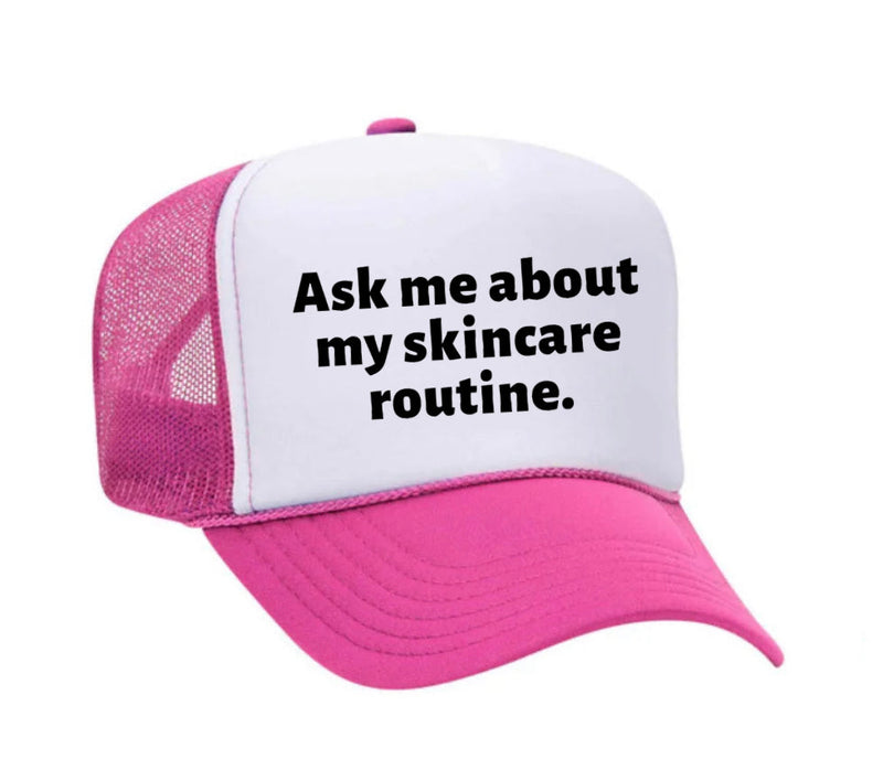 Load image into Gallery viewer, Ask Me About My Skincare Routine Trucker Hat