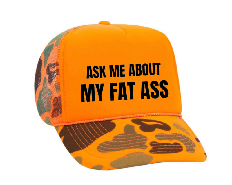 Load image into Gallery viewer, Ask Me About My Fat Ass Trucker Hat