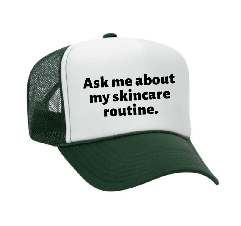 Load image into Gallery viewer, Ask Me About My Skincare Routine Trucker Hat