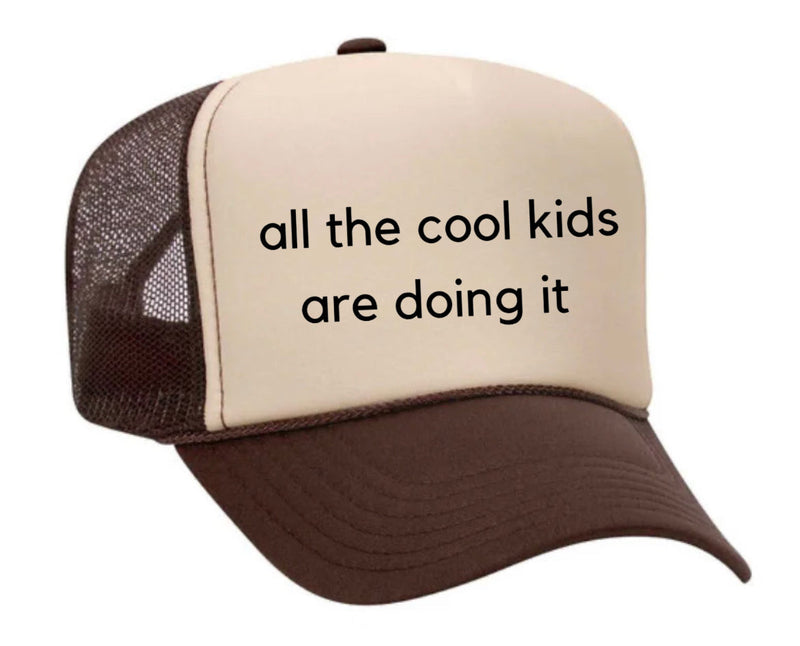 Load image into Gallery viewer, all the cool kids are doing it Trucker Hat