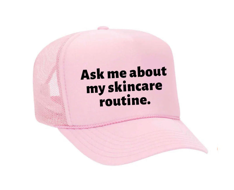 Load image into Gallery viewer, Ask Me About My Skincare Routine Trucker Hat