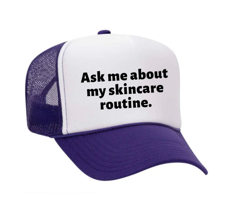 Load image into Gallery viewer, Ask Me About My Skincare Routine Trucker Hat