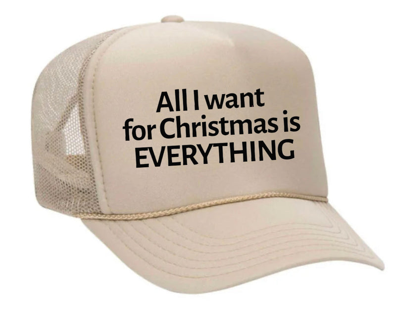 Load image into Gallery viewer, All I Want For Christmas Is Everything Trucker Hat