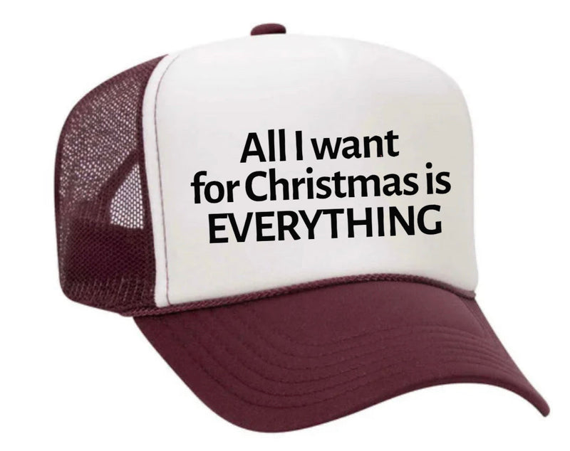 Load image into Gallery viewer, All I Want For Christmas Is Everything Trucker Hat