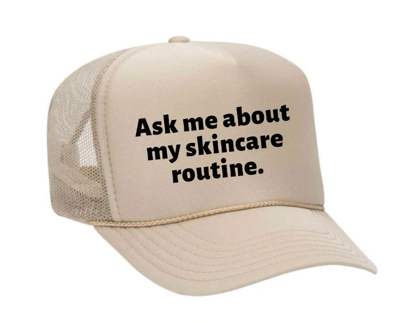 Load image into Gallery viewer, Ask Me About My Skincare Routine Trucker Hat
