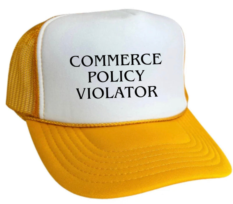 Load image into Gallery viewer, Commerce Policy Violator Trucker Hat