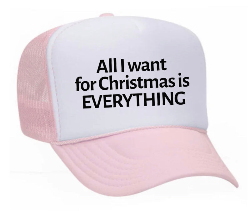 Load image into Gallery viewer, All I Want For Christmas Is Everything Trucker Hat