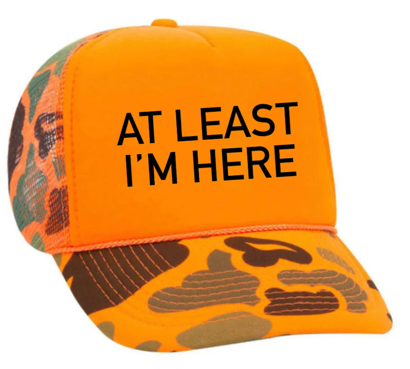 Load image into Gallery viewer, At Least I'm Here Trucker Hat