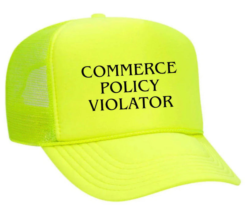 Load image into Gallery viewer, Commerce Policy Violator Trucker Hat
