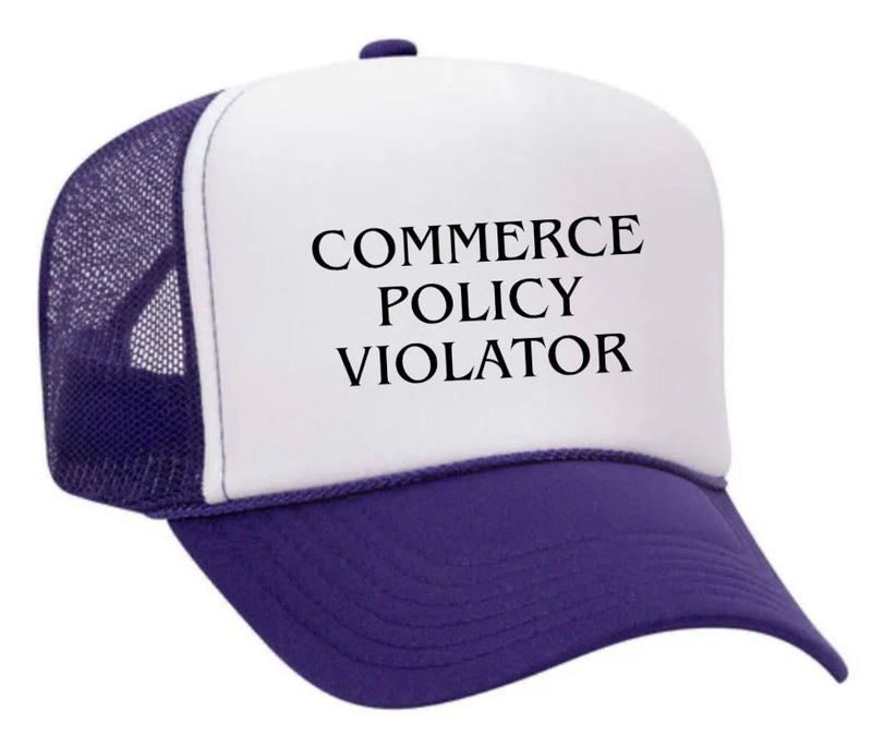 Load image into Gallery viewer, Commerce Policy Violator Trucker Hat