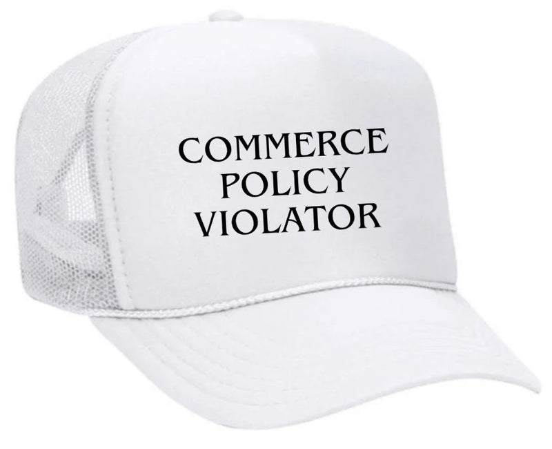 Load image into Gallery viewer, Commerce Policy Violator Trucker Hat