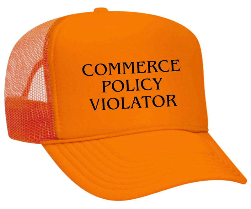 Load image into Gallery viewer, Commerce Policy Violator Trucker Hat