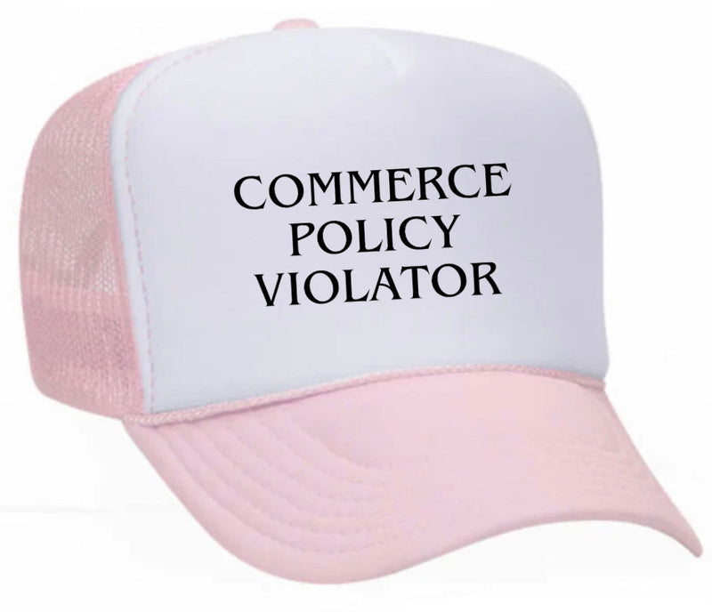 Load image into Gallery viewer, Commerce Policy Violator Trucker Hat