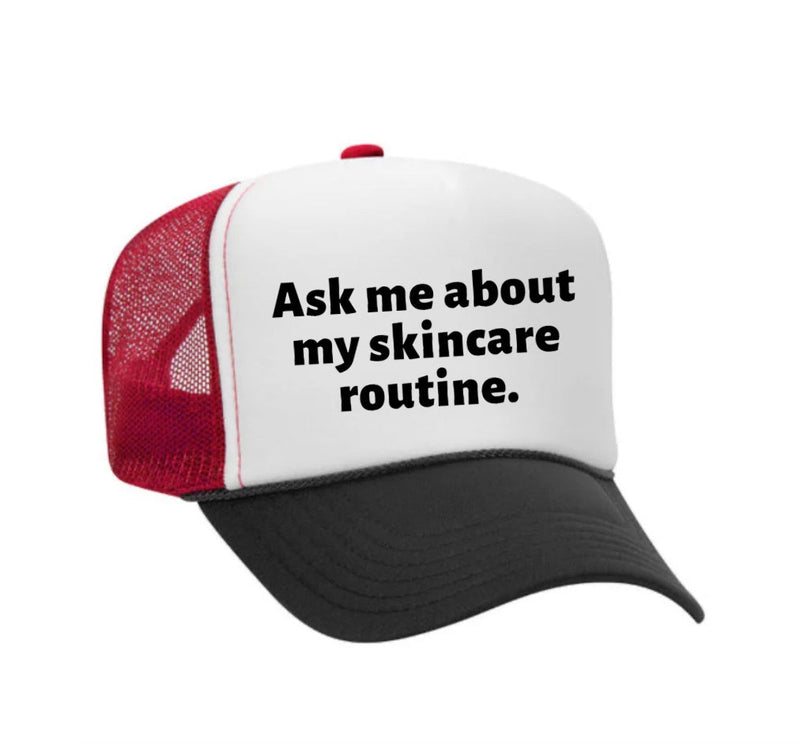 Load image into Gallery viewer, Ask Me About My Skincare Routine Trucker Hat