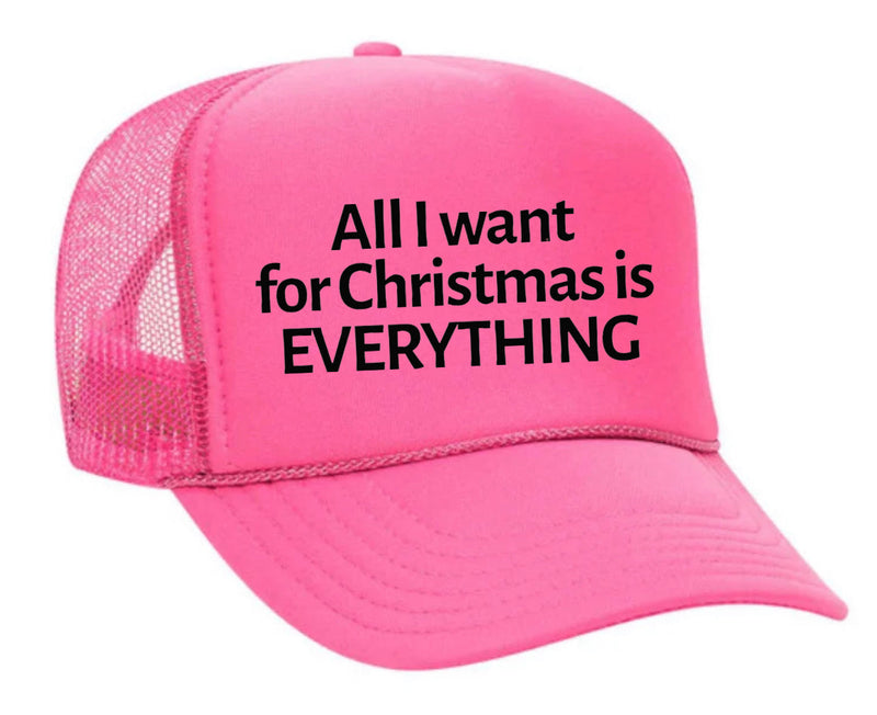Load image into Gallery viewer, All I Want For Christmas Is Everything Trucker Hat