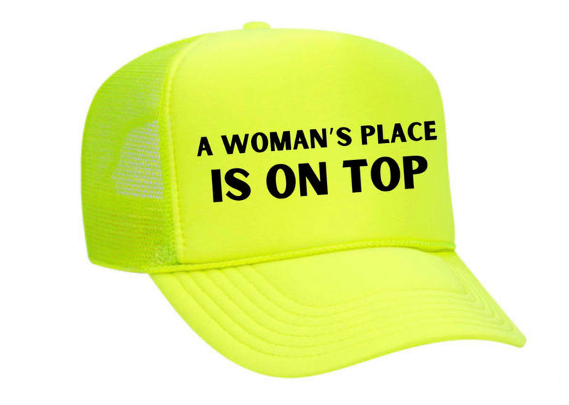 Load image into Gallery viewer, A Woman’s Place Is On Top Trucker Hat