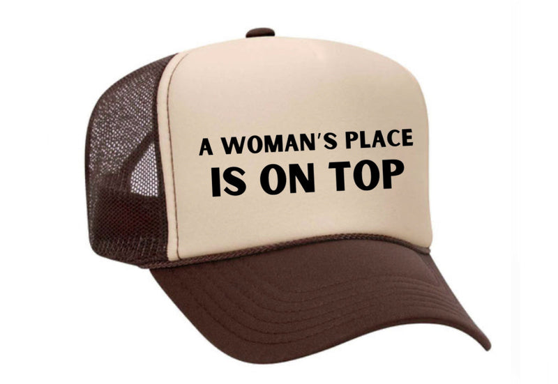 Load image into Gallery viewer, A Woman’s Place Is On Top Trucker Hat