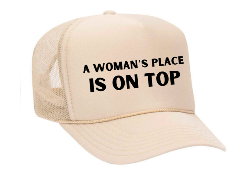 Load image into Gallery viewer, A Woman’s Place Is On Top Trucker Hat