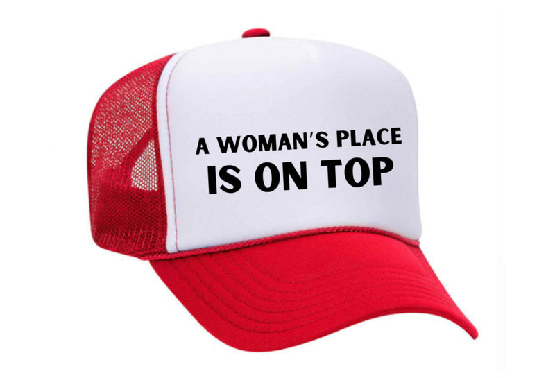Load image into Gallery viewer, A Woman’s Place Is On Top Trucker Hat
