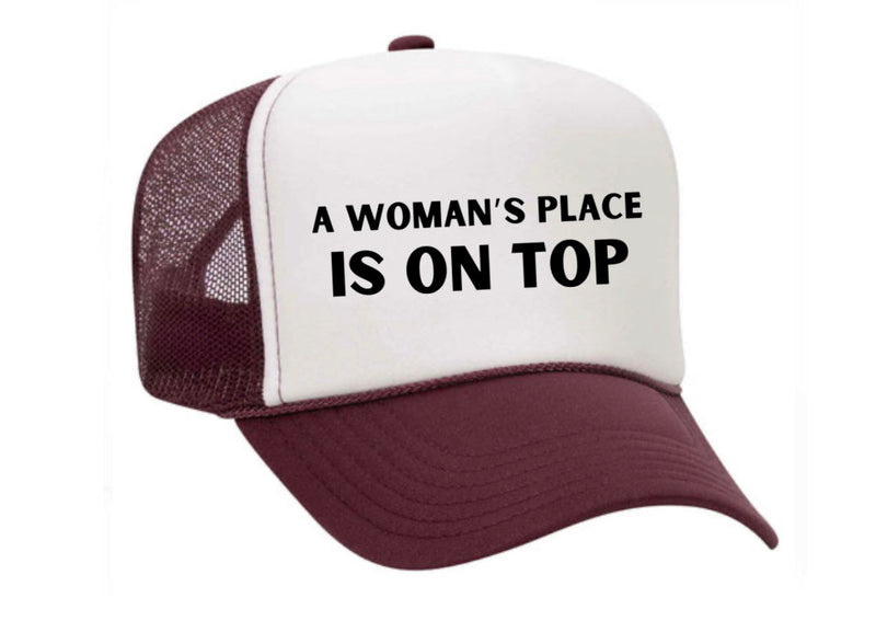 Load image into Gallery viewer, A Woman’s Place Is On Top Trucker Hat