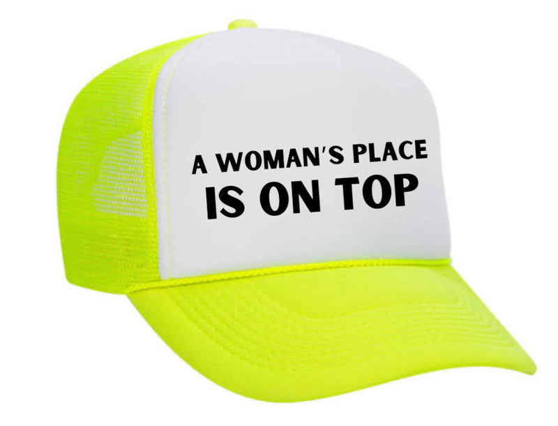 Load image into Gallery viewer, A Woman’s Place Is On Top Trucker Hat