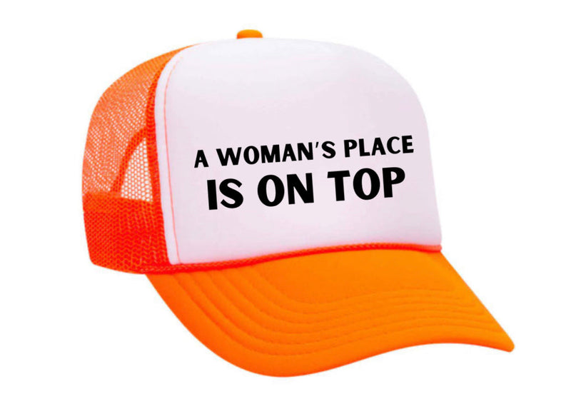 Load image into Gallery viewer, A Woman’s Place Is On Top Trucker Hat