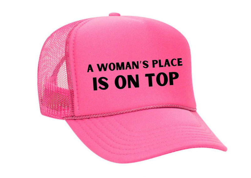 Load image into Gallery viewer, A Woman’s Place Is On Top Trucker Hat