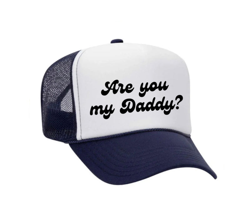 Load image into Gallery viewer, Are You My Daddy Trucker Hat