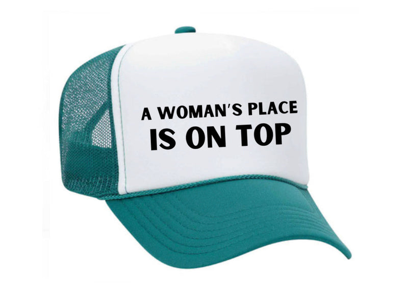 Load image into Gallery viewer, A Woman’s Place Is On Top Trucker Hat