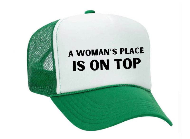 Load image into Gallery viewer, A Woman’s Place Is On Top Trucker Hat