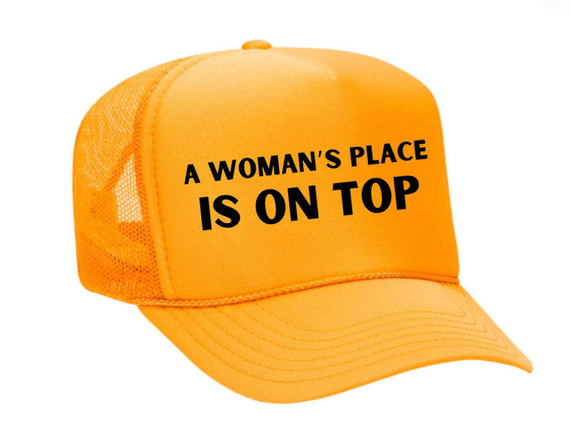 Load image into Gallery viewer, A Woman’s Place Is On Top Trucker Hat