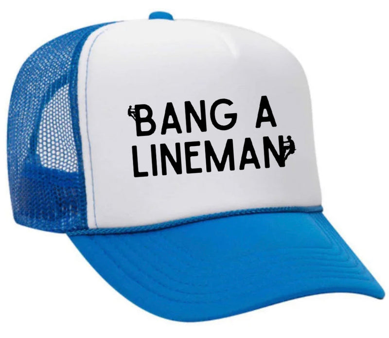 Load image into Gallery viewer, Bang A Lineman Trucker Hat